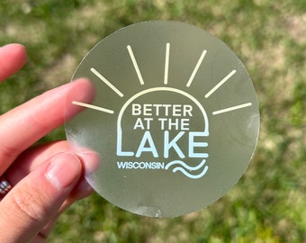 Vinyl Sticker // better at the lake // wisconsin // water bottle sticker // laptop sticker // journal sticker // bumper sticker