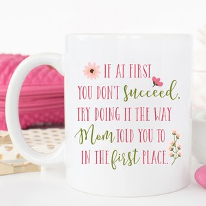 Funny Mother's Day Mug / Mom Mug / Gifts for Mom / Mothers Day Gifts / Cute Mom Mug / Mom Coffee Mug / Mom Coffee Cup / 11 or 15 oz image 1