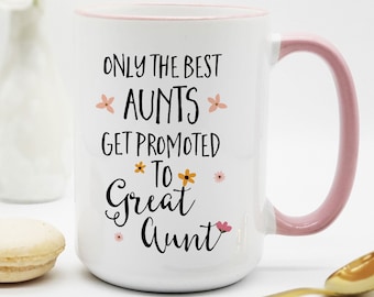 Only the Best Aunts Get Promoted to Great Aunt / Desi Auntie Mug/ Great Aunt Gift / Great Aunt Coffee Mug / Birth Announcement Gifts