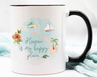 Hawaii Is My Happy Place Mug / Hawaii Mug / Hawaii Coffee Mug / Hawaii Coffee Cup / Hawaii Gifts / Hawaii Keepsake / Hawaii Hostess Gift