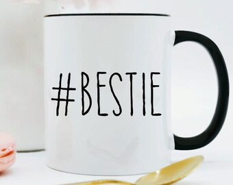 Bestie Mug / Bestie Gift / Bestie Hashtag Mug / Best Friend Mug / Best Friend Gift / Valentine's Gift for Friend / 11 or 15 oz Mug