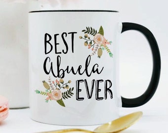 Best Abuela Ever Mug / Spanish Mug / Abuela Mug / Abuela Coffee Mug