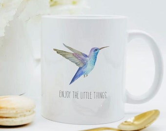 Hummingbird Mug / Enjoy the Little Things Mug / Hummingbird Coffee Mug / Hummingbird Cup / Hummingbird Coffee Cup / Inspirational Mug