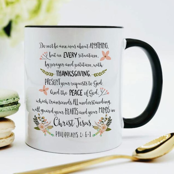 Do Not Be Anxious About Anything Mug / Philippians 4: 6-7 Mug / Bible Verse Mug / Comforting Gift / Anxiety Gift / Bible Verse Mugs