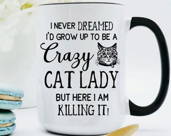 Crazy Cat Lady Mug / Cat Lover Gift / Cat Lady Coffee Mug / Gift for Cat Lover / Animal Activist Gift / Cat Mug / Cat Coffee Cup