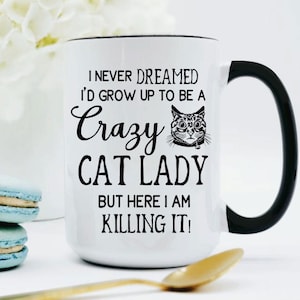 Crazy Cat Lady Mug / Cat Lover Gift / Cat Lady Coffee Mug / Gift for Cat Lover / Animal Activist Gift / Cat Mug / Cat Coffee Cup