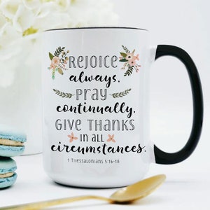 Rejoice Always Give Thanks in All Circumstances Mug / Thessalonians 5 16 - 18 / Bible Verse Mug / Bible Verse Coffee Mug / Christian Mug image 4
