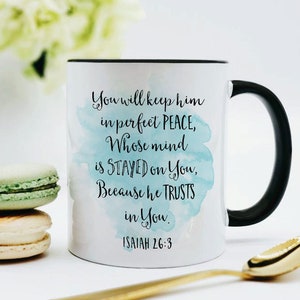 You Will Keep Him in Perfect Peace Mug / Isaiah 26 3 Mug / Calming Gift / Soothing Gift / Bible Verse Mug / Christian Coffee Mug