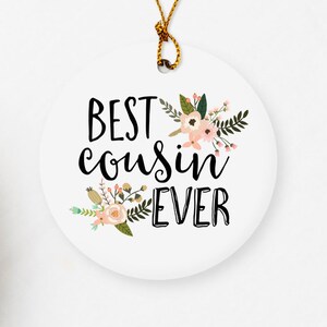 Cousin Ornament / Best Cousin Ever Ornament / Personalized Cousin Gift / Gift for Cousin / Cousin Present / TWO SIDED Ceramic Ornament