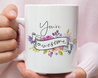 You're Awesome Mug / Employee Recognition Gift / Employee Appreciation Gift / Employee of the Month / Promotion Gift / New Job Gift