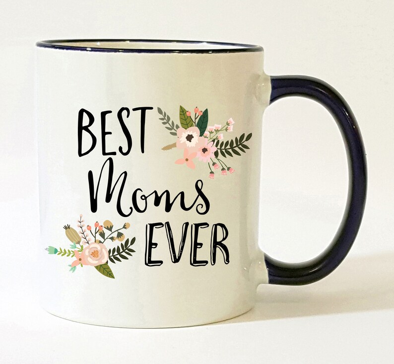 Best Moms Ever Mug / Moms Mug / Gift for Moms / Moms Gift / Etsy