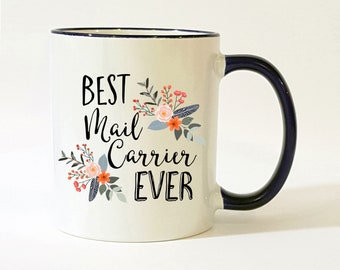 Best Mail Carrier Ever Mug / Mail Carrier Mug / Mail Carrier Gift / Gift for Mail Carrier / Mail Carrier Coffee Mug / 11 or 15 oz