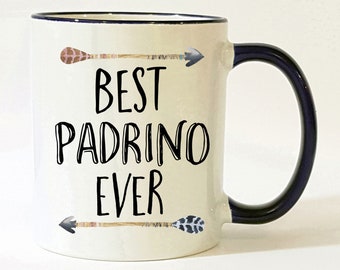 Best Padrino Ever Mug / Padrino Mug / Gift for Padrino / Padrino Gift / Padrino Coffee Mug / Father's Day Gift / 11 or 15 oz
