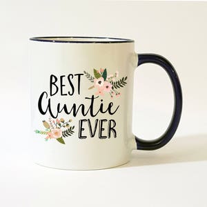 Best Auntie Ever Mug / Auntie Mug / Mug for Auntie / Gift for Auntie / Auntie Gift / Auntie Coffee Mug / Auntie Coffee Cup / 11 or 15 oz