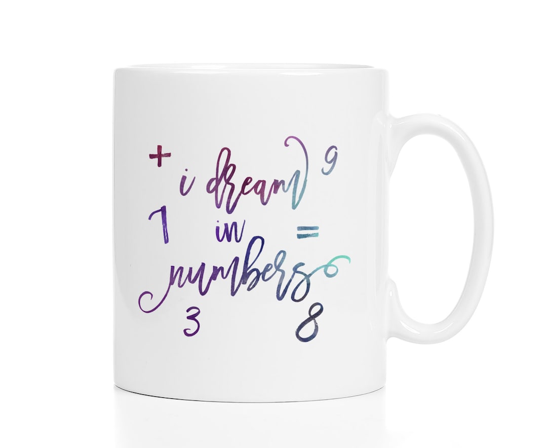 Math Teacher Gift / I Dream in Numbers / Math Mug / Math Gift ...