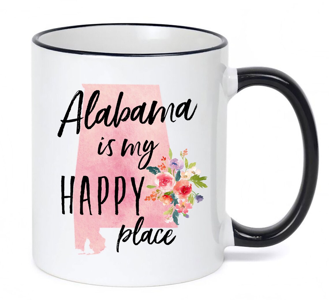 Alabama is My Happy Place Mug / Alabama Mug / Alabama Gift / Etsy