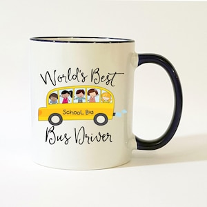World&#39;s Best Bus Driver Mug / Personalize It! / 11 or 15 oz / Bus Driver Gift / School Bus Driver Coffee Mug