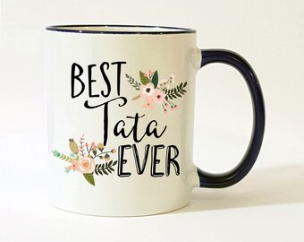 Best Tata Ever Mug / Tata Mug / Tata Gift / Gift for Tata / Tata Coffee Mug / 11 or 15 oz