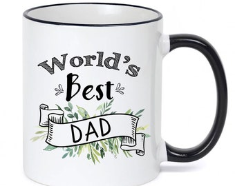World's Best Dad Mug / Father's Day Mug / Father's Day Gift / Dad Coffee Mug / Gift for Dad / Dad Birthday Gift Dad Coffee Cup / 11 or 15 oz