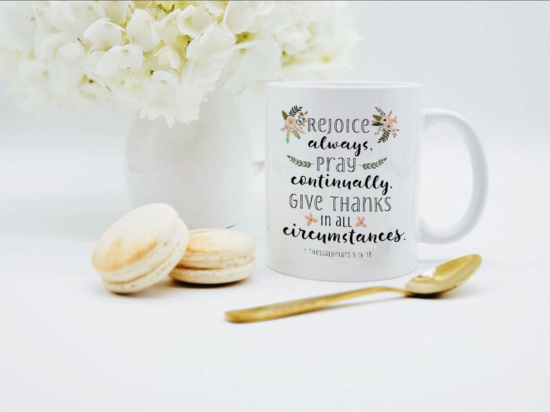 Rejoice Always Give Thanks in All Circumstances Mug / Thessalonians 5 16 - 18 / Bible Verse Mug / Bible Verse Coffee Mug / Christian Mug image 2