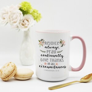 Rejoice Always Give Thanks in All Circumstances Mug / Thessalonians 5 16 - 18 / Bible Verse Mug / Bible Verse Coffee Mug / Christian Mug image 6