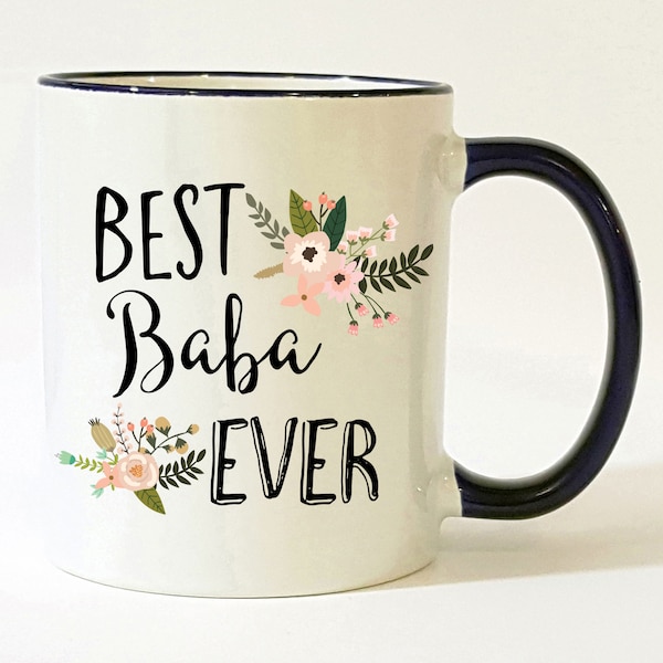 Baba Grandma Gift / Best Baba Ever Mug / Baba Gift / Baba Mug / Baba Coffee Mug / Gift for Baba / Baba Cup / 11 or 15 oz