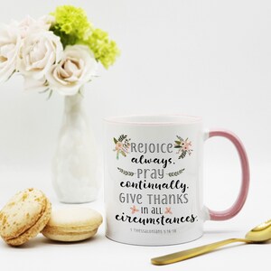 Rejoice Always Give Thanks in All Circumstances Mug / Thessalonians 5 16 - 18 / Bible Verse Mug / Bible Verse Coffee Mug / Christian Mug image 3
