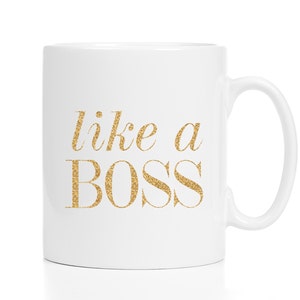Like a Boss Mug / Boss Gift / Entrepreneur Gift / New Job Gift / Glitter Mug /  11 or 15 oz Mug