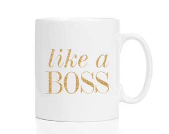 Like a Boss Mug / Boss Gift / Entrepreneur Gift / New Job Gift / Glitter Mug /  11 or 15 oz Mug