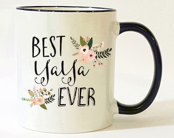 YaYa Mug / Yaya Gift / Best YaYa Ever Coffee Mug / YaYa Coffee Cup / YaYa Gift / 11 or 15 oz