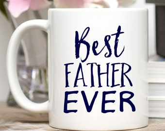 Personalized Mug for Dad / Best Father Ever Mug / Father's Day Gift / 11 or 15 oz.