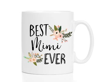 Mimi Gift / Mimi Mug / Best Mimi Ever Mug / Mimi Coffee Cup / Mimi Coffee Mug