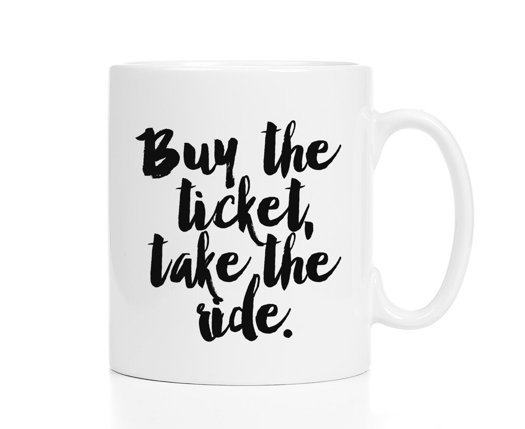 Buy the Ticket Take the Ride Mug / Hunter S. Thompson Quote / Hunter S. Thompson Mug