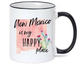 New Mexico Mug / New Mexico Is My Happy Place Mug Personalized New Mexico Mug / New Mexico Gift / New Mexico Cup / 11 or 15 oz