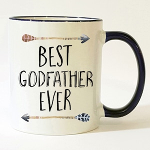 Godfather Mug / Best Godfather Ever Mug / Father&#39;s Day Gift/ Godfather Gift /  11 or 15 oz