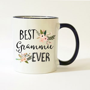 Best Grammie Ever Mug / Grammie Mug / Grammie Gift / Gift for Grammie / Grammie Coffee Cup / Grammie Coffee Mug / 11 or 15 oz