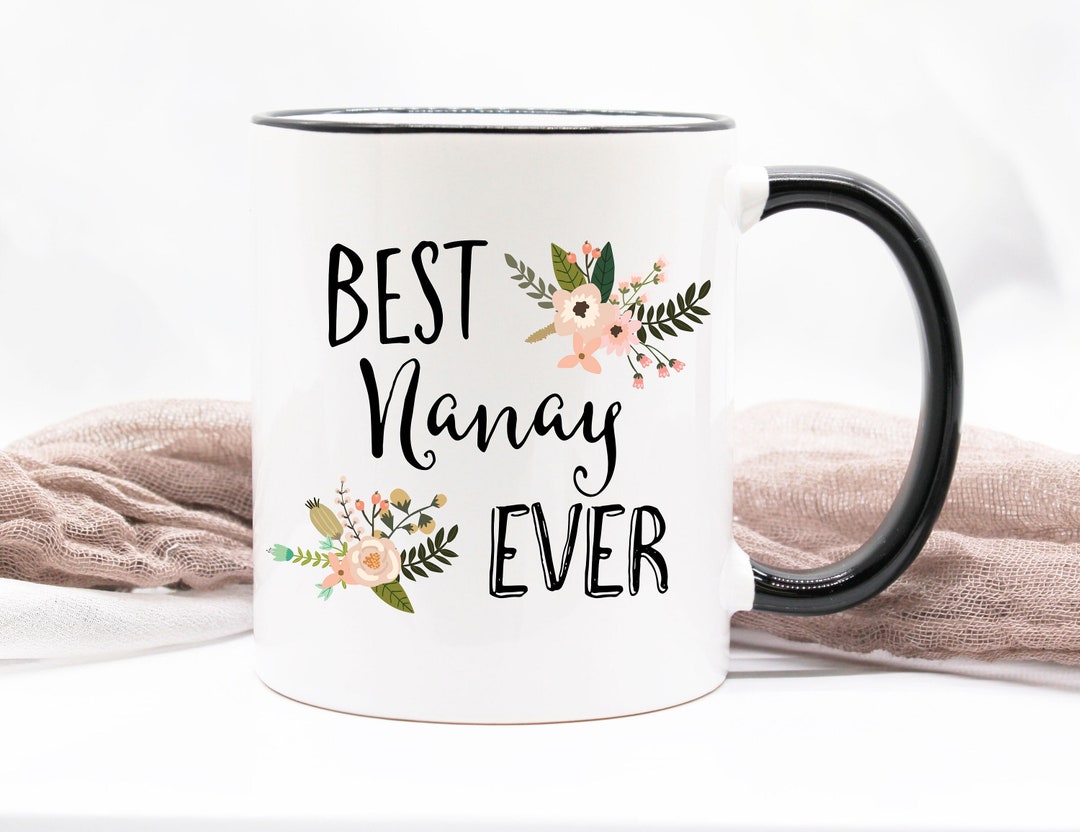 Best Nanay Ever Mug / Nanay Gift / Filipino Grandma Mug / Tagalog Grandma / Gift for Nanay