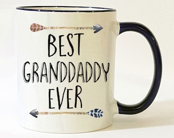 Granddaddy Mug / Granddaddy Gift / Best Granddaddy Ever Mug / Granddaddy Coffee Mug / Gift for Granddaddy / 11 or 15 oz