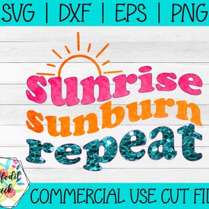Sunrise, Sunburn, Repeat SVG | Beach SVG | Summertime SVG