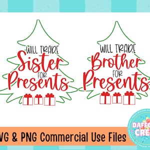 Cambiaré a mi hermana por regalos SVG / Hermanos Navidad SVG / Cambiaré a mi hermano por regalos SVG