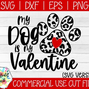 My Dog is my Valentine SVG | Dog Mom SVG | My Valentine has Paws SVG