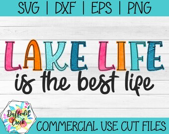 Lake Life is the Best Life SVG | Lake SVG | Summertime SVG | Lake Life Shirt
