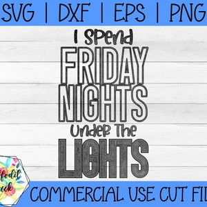 I Spend Friday Nights Under the Lights SVG | Football SVG | Sports SVG