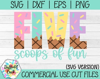Five Scoops of Fun SVG | Ice Cream Birthday | 5th Birthday SVG