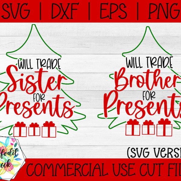 Will Trade Sister For Presents SVG | Sibling Christmas SVG | Will Trade Brother SVG