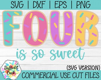 Four is so sweet SVG | Donut Birthday | 4th Birthday SVG