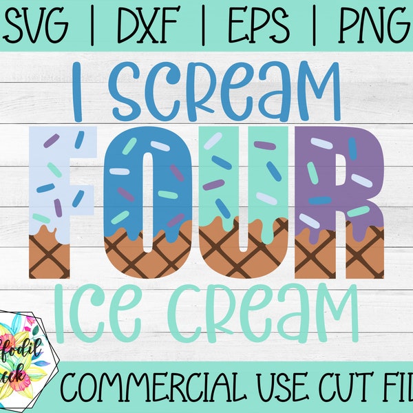 I Scream Four Ice Cream SVG | Ice Cream Birthday | 4th Birthday SVG