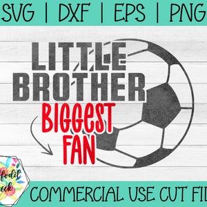 Soccer SVG | Soccer ball SVG | Soccer Mom SVG | Little Brother Shirt