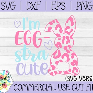 Leopard Bunny SVG | I'm a Little Eggstra Cute SVG | Funny Easter SVG - Etsy