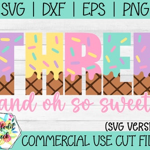 Drei und Oh So Süß SVG | Eis Geburtstag | 3. Geburtstag SVG